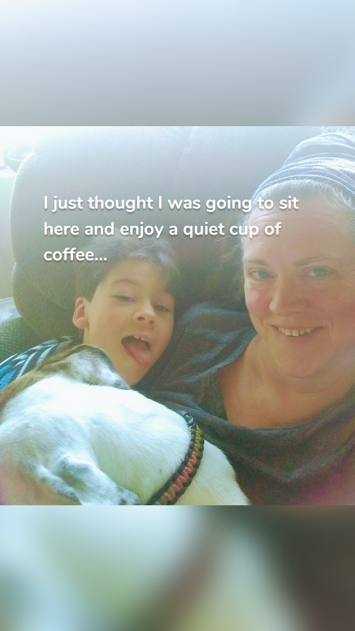 I just thought I was going to sit here and enjoy a quiet cup of coffee...






