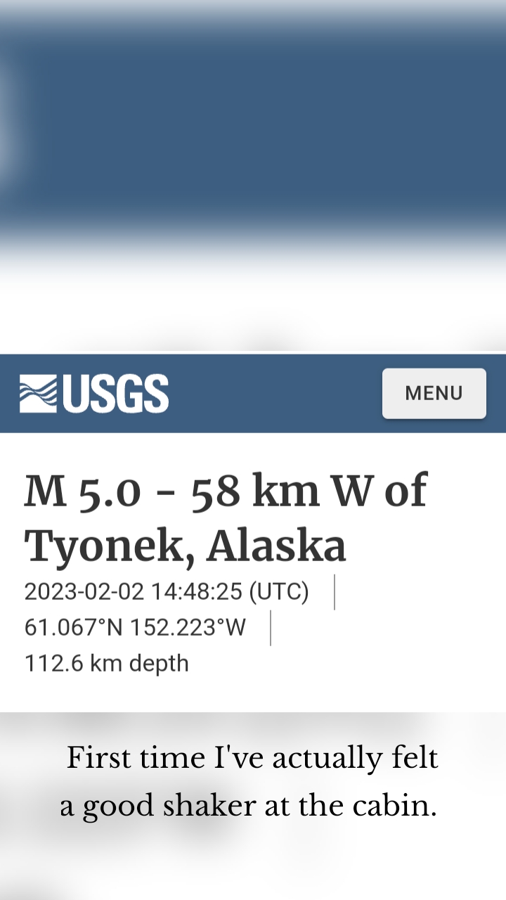 First time I've actually felt a good shaker at the cabin. 