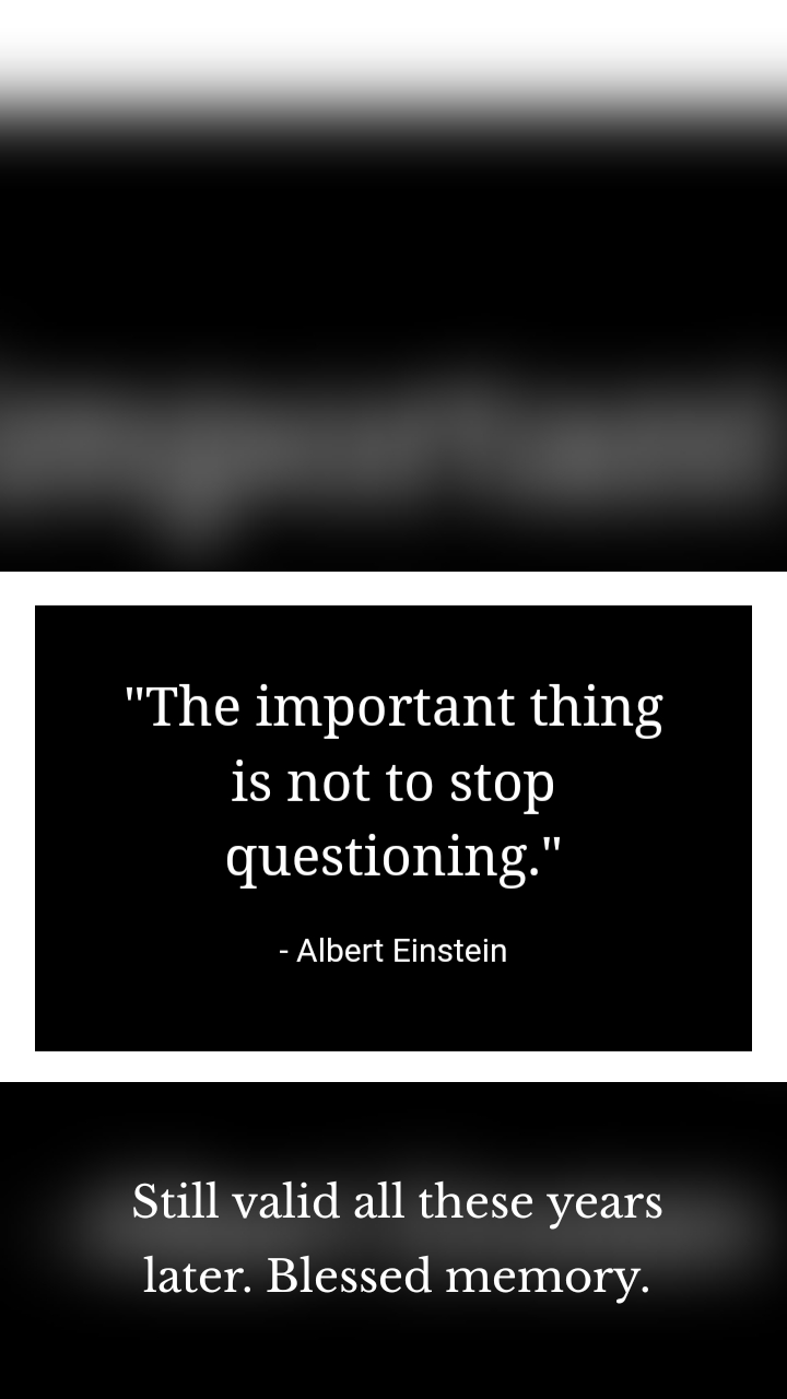 Still valid all these years later. Blessed memory.